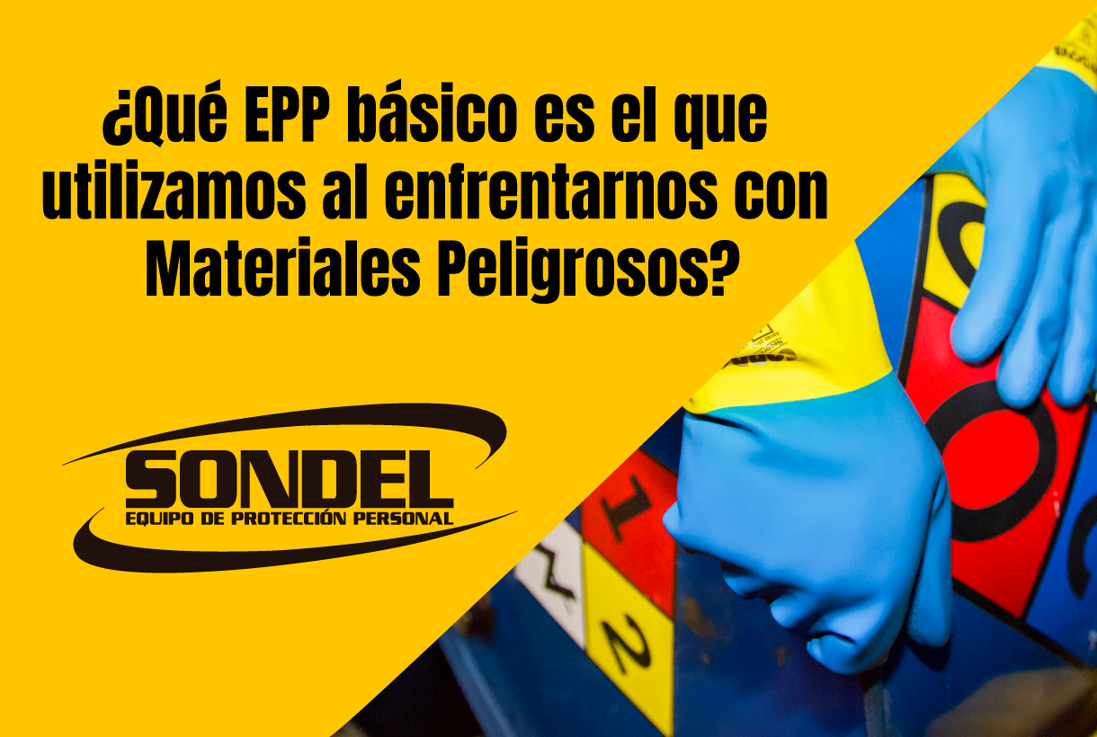 Materiales peligrosos: EPP y protección laboral | Sondel
