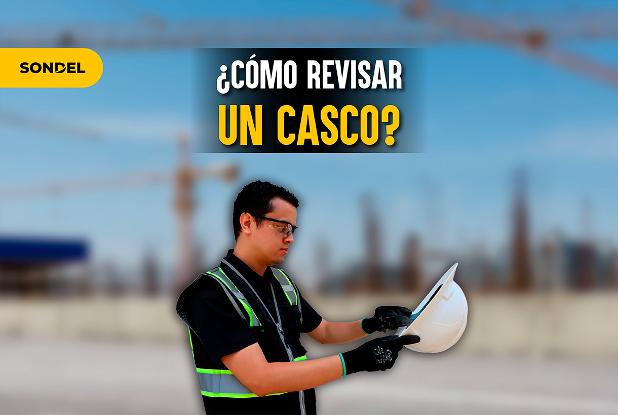 ¿Cuándo fue la última vez que revisaste el estado de tu casco de seguridad?